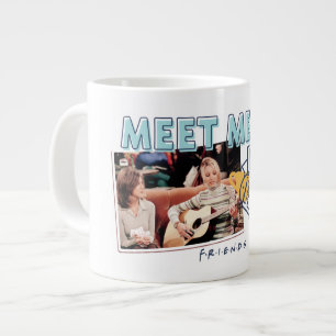FRIENDS™   Meet Me at Central Perk Large Coffee Mug