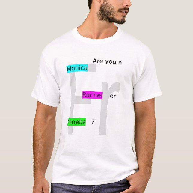 Friends Monica  T-Shirt (Front)