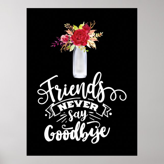 Friends Never Say Goodbye Poster (Front)