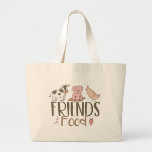 Friends Not Food 2 Large Tote Bag