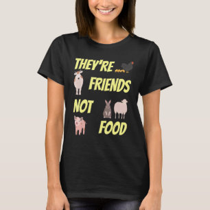 Friends Not Food Animal Protection  Vegans & Veget T-Shirt