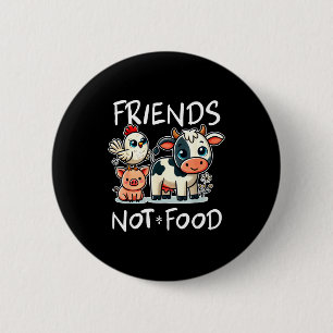 Friends Not Food Funny Vegan Vegetarian Cute Anima 6 Cm Round Badge