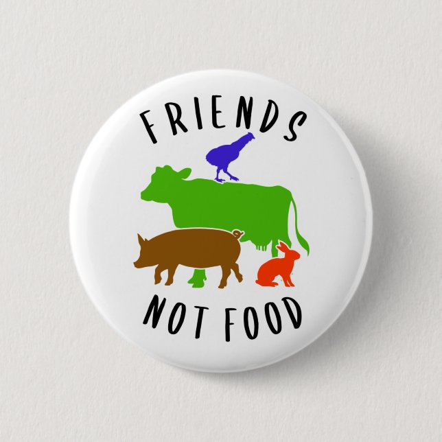 Friends Not Food, Vegan,  6 Cm Round Badge (Front)