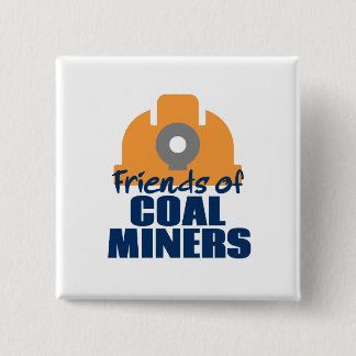 Friends of Coal Miners 15 Cm Square Badge