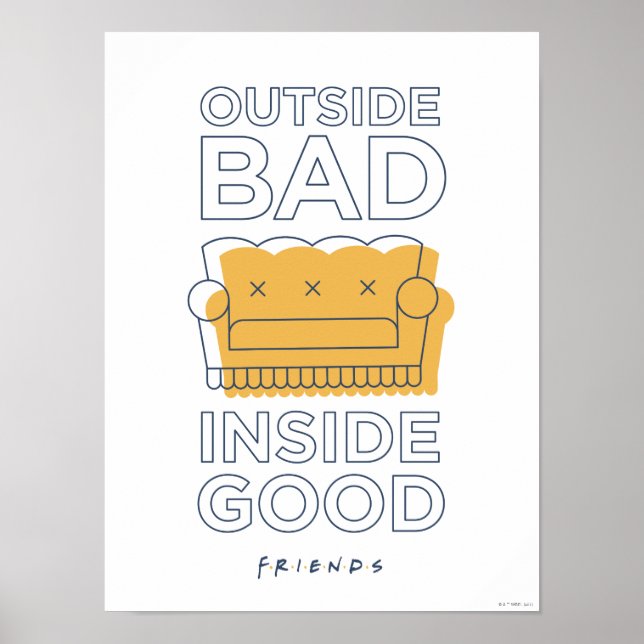 FRIENDS™ | Outside Bad, Inside Good Poster (Front)
