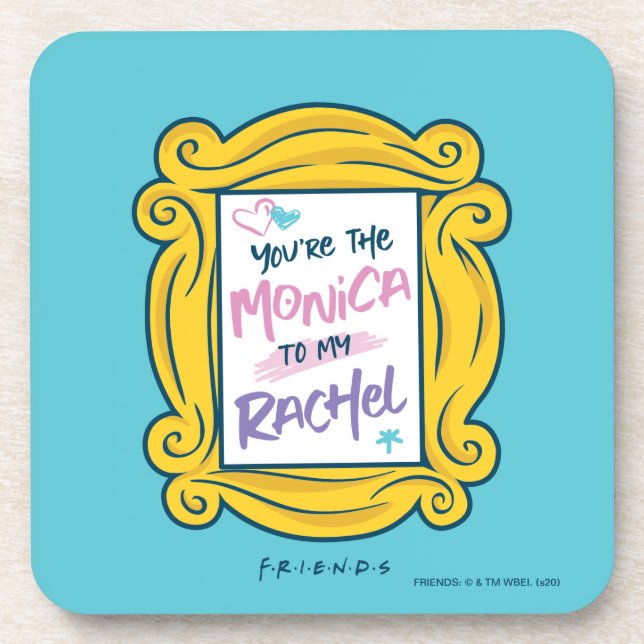 FRIENDS™ Peephole | You're the Monica to my Rachel Coaster (Front)