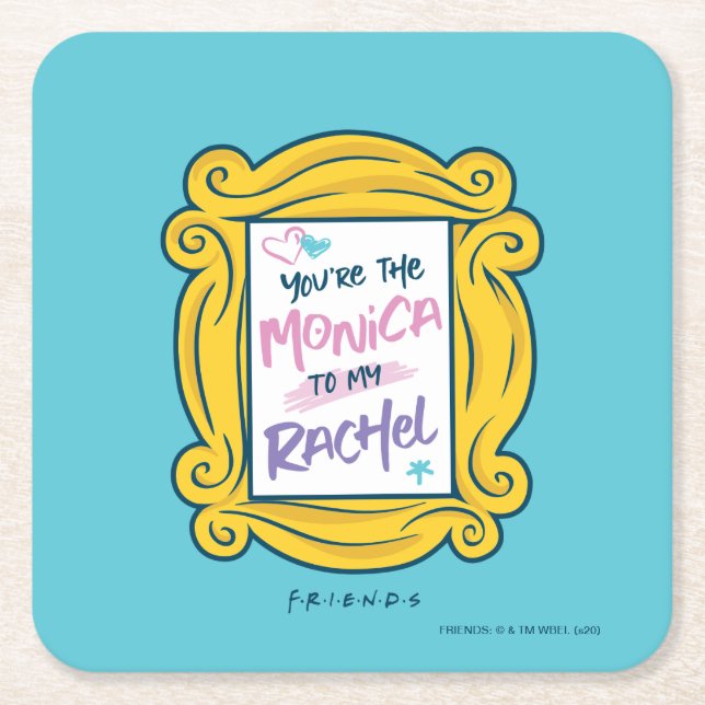 FRIENDS™ Peephole | You're the Monica to my Rachel Square Paper Coaster (Front)