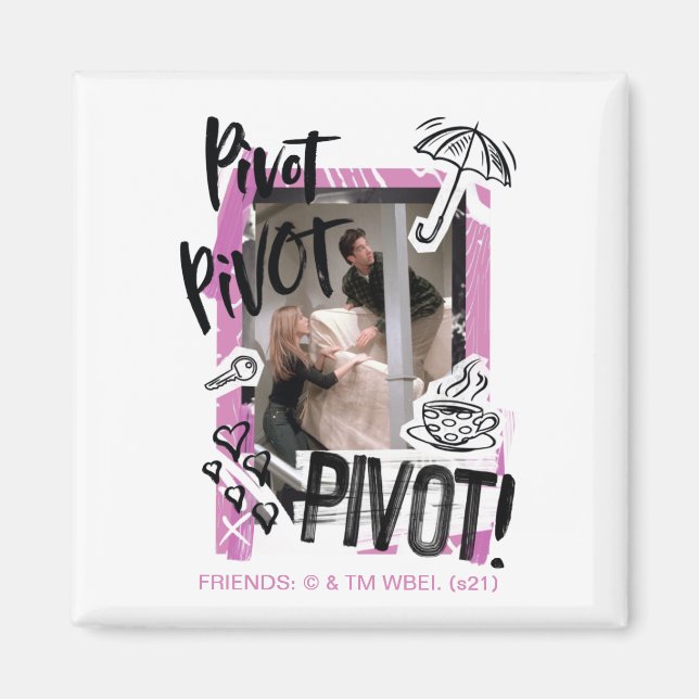 FRIENDS™ | Pivot Pivot PIVOT! Magnet (Front)