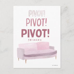 FRIENDS™   Pivot Pivot Pivot Postcard
