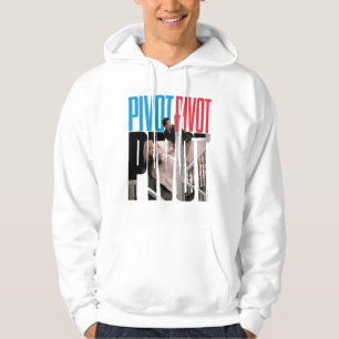 FRIENDS™   PIVOT PIVOT PIVOT Quote Hoodie