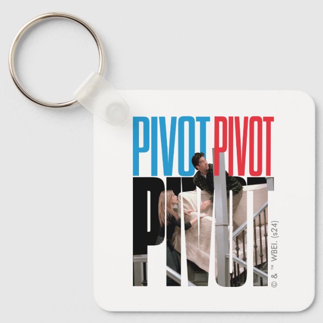 FRIENDS™ | PIVOT PIVOT PIVOT Quote Key Ring (Front)