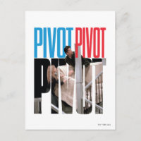 FRIENDS™ | PIVOT PIVOT PIVOT Quote