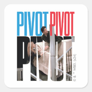 FRIENDS™   PIVOT PIVOT PIVOT Quote Square Sticker