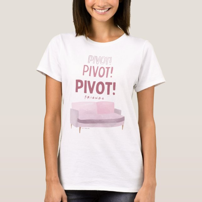 FRIENDS™ | Pivot Pivot Pivot T-Shirt (Front)