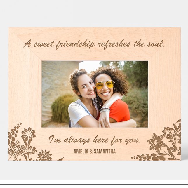  Friends quote Flowers Engraved Wood Frame (Creator Uploaded)