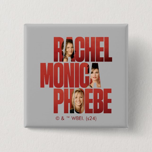 FRIENDS™ | Rachel, Monica & Phoebe 15 Cm Square Badge (Front)