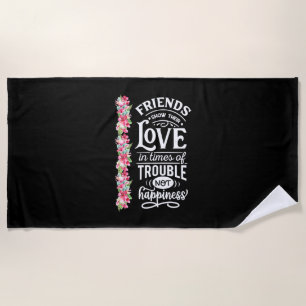 Friends Show Their Love Beach Towel