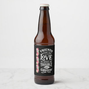 Friends Show Their Love Beer Bottle Label