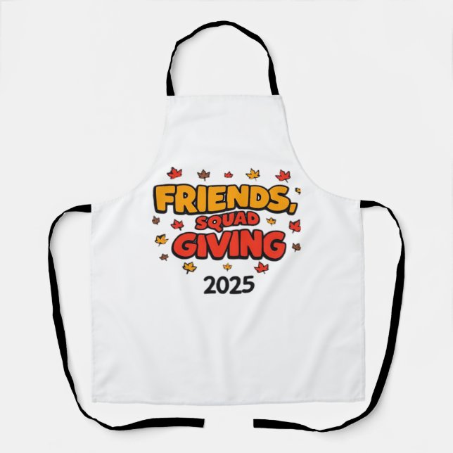 Friends Squad Giving 2025 Autumn Fall Thankful Tha Apron (Front)