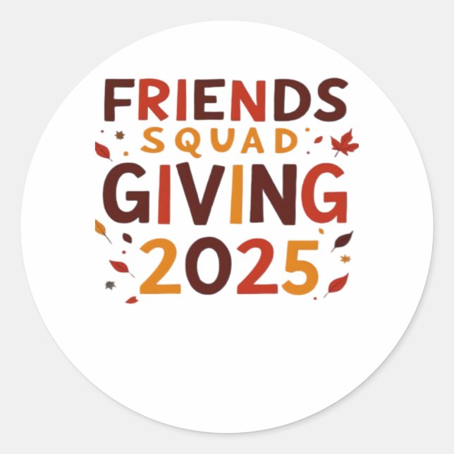 Friends Squad Giving 2025 Autumn Fall Thankful Tha Classic Round Sticker (Front)