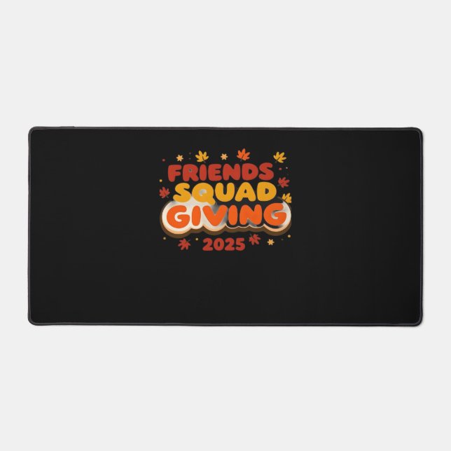 Friends Squad Giving 2025 Autumn Fall Thankful Tha Desk Mat (Front)