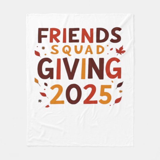 Friends Squad Giving 2025 Autumn Fall Thankful Tha Fleece Blanket (Front)