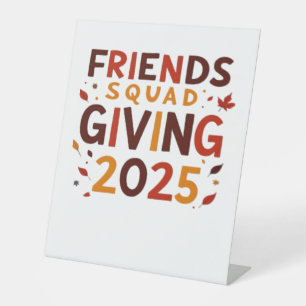 Friends Squad Giving 2025 Autumn Fall Thankful Tha Pedestal Sign