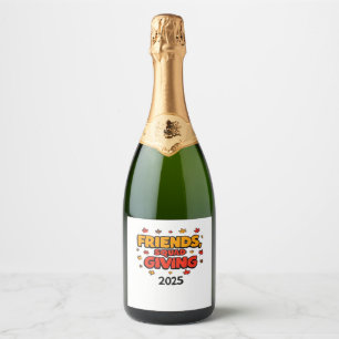 Friends Squad Giving 2025 Autumn Fall Thankful Tha Sparkling Wine Label