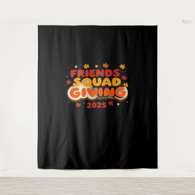Friends Squad Giving 2025 Autumn Fall Thankful Tha Tapestry (Front)