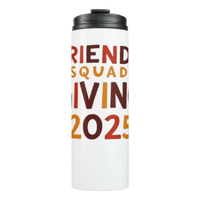 Friends Squad Giving 2025 Autumn Fall Thankful Tha Thermal Tumbler (Front)