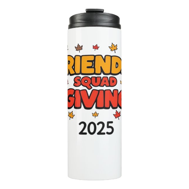 Friends Squad Giving 2025 Autumn Fall Thankful Tha Thermal Tumbler (Front)