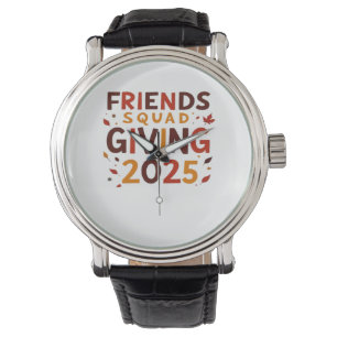 Friends Squad Giving 2025 Autumn Fall Thankful Tha Watch
