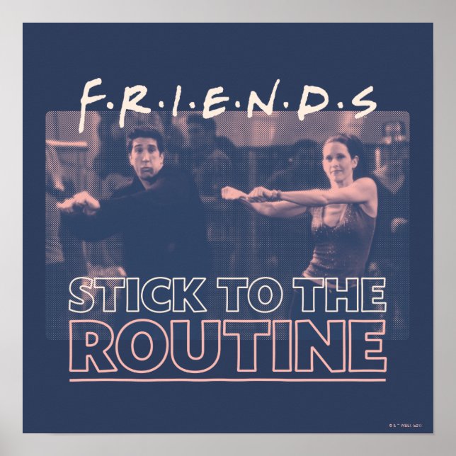 FRIENDS™ | Stick to the Routine Poster (Front)