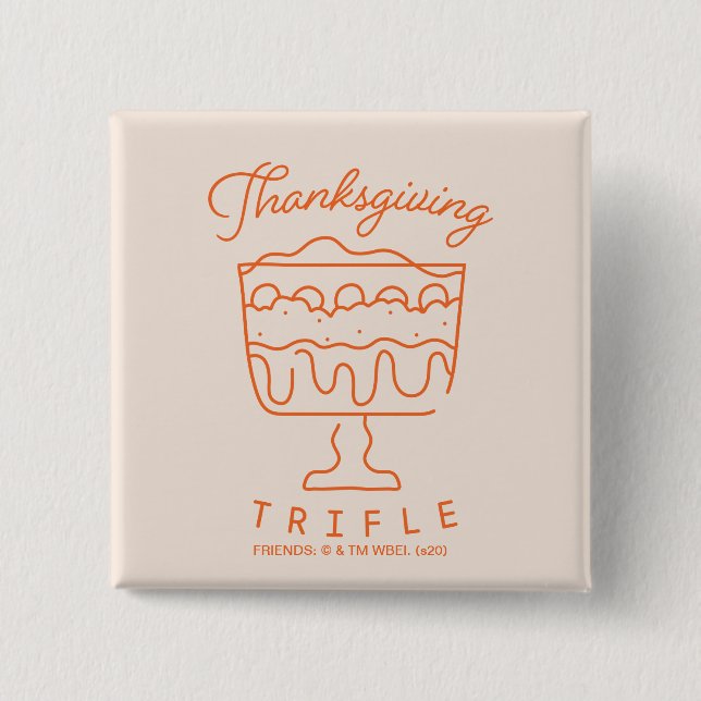 FRIENDS™ | Thanksgiving Trifle 15 Cm Square Badge (Front)