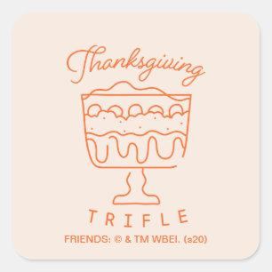 FRIENDS™   Thanksgiving Trifle Square Sticker