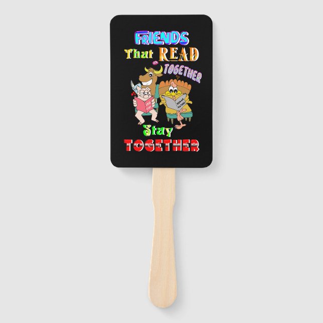 Friends That Read Together Stay Together Hand Fan (Front)
