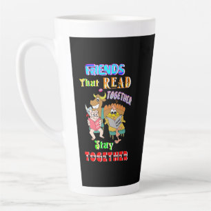 Friends That Read Together Stay Together Latte Mug