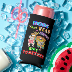 Friends That Read Together Stay Together Seltzer Can Cooler