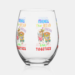 Friends That Read Together Stay Together Stemless Wine Glass