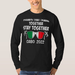 Friends That Travel Together Stay Together Florida T-Shirt