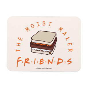 FRIENDS™   The Moist Maker Magnet