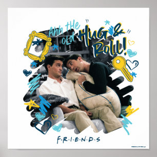 FRIENDS™   The Old Hug & Roll Poster