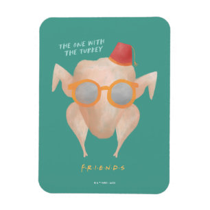 FRIENDS™   The One with the Turkey Magnet