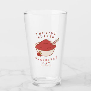 FRIENDS™   They've Ruined Cranberry Day Glass