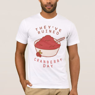 FRIENDS™ They've Ruined Cranberry Day T-Shirt