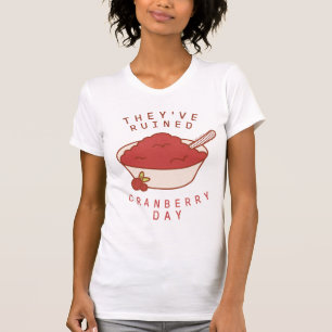 FRIENDS™   They've Ruined Cranberry Day T-Shirt