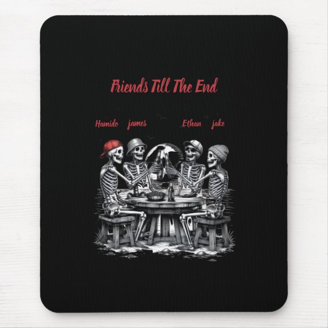 Friends Till The End Skeleton  Party Mouse Mat (Front)