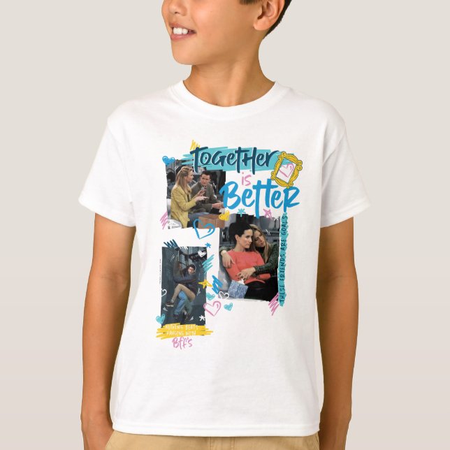 FRIENDS™ | Together is Better T-Shirt (Front)