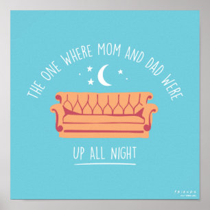 FRIENDS™   Up All Night Poster