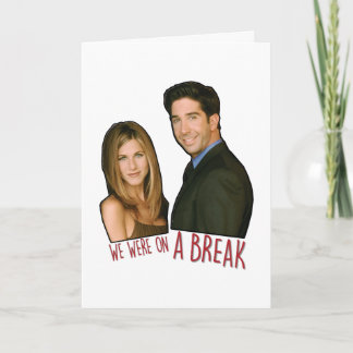 FRIENDS™ | We Were on a Break Card